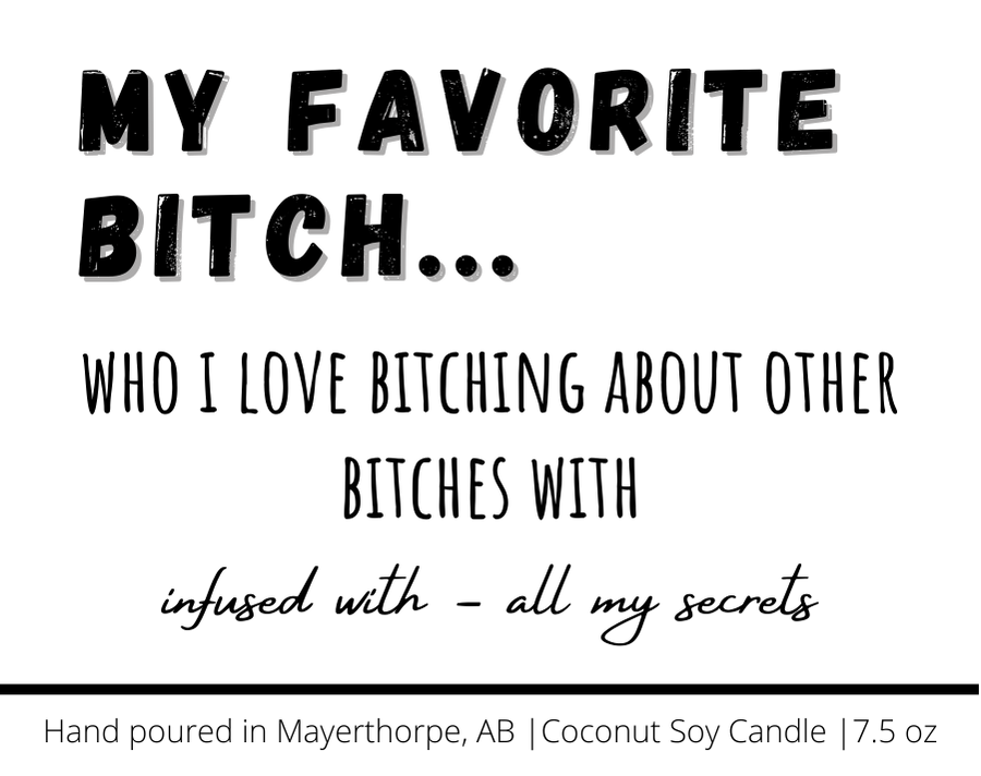 Favorite Bitch - Funny, Rude, Sweary Candle, Naughty Wickers